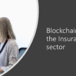 Insurance disruption: How blockchain is transforming the industry